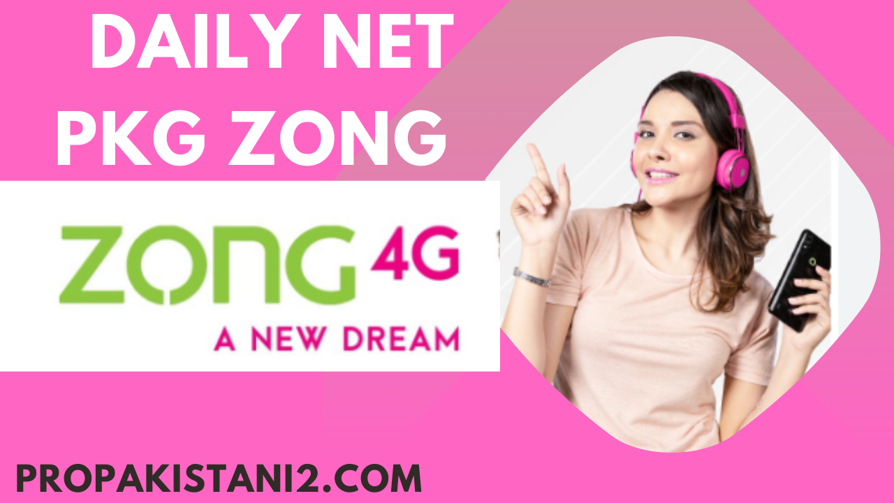  Daily Net Pkg Zong, zong Daily Internet Packages,