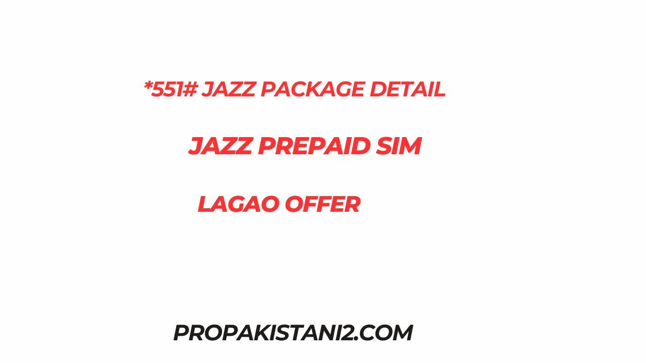 *551# Jazz Package Detail